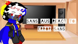 Sans AUs react to Error Sans  Rushed  Part 13 [upl. by Hahnert]