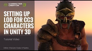 Character Creator 3 Tutorial  Setting Up LOD for CC3 Characters in Unity 3D [upl. by Hinda]