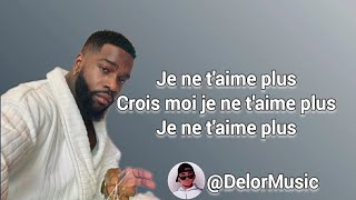 Tayc  je ne taime plus paroleslyrics [upl. by Arluene953]