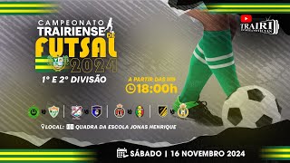 TRAIRIENSE DE FUTSAL 2024  FASE DE CLASSIFICAÇÃO [upl. by Kelbee]