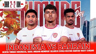 🔴 BERITA TERKINI  INDONESIA VS BAHRAIN • PEMAIN ABROAD TAMPIL MENGGILA • JADI HARAPAN MASYARAKAT [upl. by Acirt]