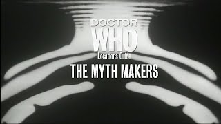 04 Doctor Who Locations Guide  The Myth Makers [upl. by Inesita]