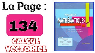 Najah en mathématiques TCSF la page 134 Calcul Vectoriel Exercice 22  النجاح في الرياضيات الصفحة [upl. by Blackington]