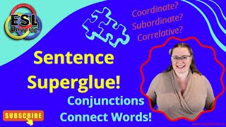 Conjunctions  Coordinate Subordinate and Correlative conjunctions to improve your English Grammar [upl. by Letnahc905]