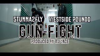 Stunna2fly  Gunfight Ft Westside Poundd Official Music Video Prod By Dj Yace [upl. by Llehsam448]