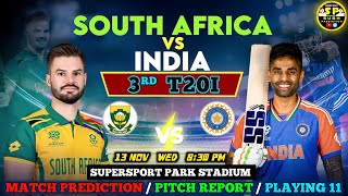 SA vs IND 3rd T20i Match Prediction  13NOV 2024  India vs South Africa  Preview Pitch Report [upl. by Daffy998]