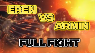 Eren vs Armin Full Fight  Mikasa kills Eren 🥲  Attack On Titan Final Season  4K [upl. by Netsirhc570]