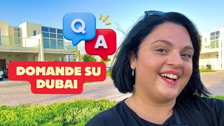 Serena Risponde  Domande e curiosità su DUBAI 🇦🇪 [upl. by Laundes]