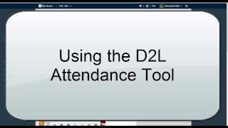 Attendance Tool D2L 103 [upl. by Fran9]