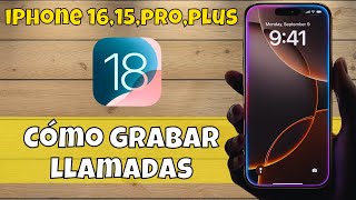 Cómo grabar llamadas iPhone 1615proplus ios 18 [upl. by Chadd]