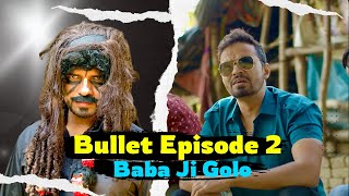 Bullet EP02  Baba Ji Golo  Chauhan Vines New Video [upl. by Erfert]