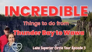 Canadian Adventures  Exploring Thunder Bay to Wawa  Lake Superior Circle Tour [upl. by Vladimar429]