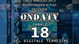 ONDA TV CANALE 18 DEL DIGITALE TERRESTRE [upl. by Joash60]