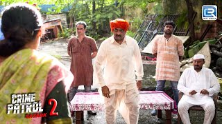 एक ऐसा गांव जिसमें सजा के नाम पर लड़कियों के साथ होता था घिनौना काम  Best Of Crime Patrol  New Ep [upl. by Grubb]