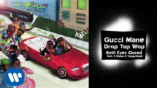 Gucci Mane  Both Eyes Closed feat 2 Chainz and Young Dolph prod Metro Boomin Official Audio [upl. by Jotham]