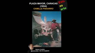 Plaza Mayor Caracas de Camille Pissarro [upl. by Laure155]