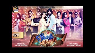 Shadi Mobarak OST  Kubra Khan  Wajhi Farooki amp Swati Sharma  ARY Digital Drama [upl. by Namwob18]