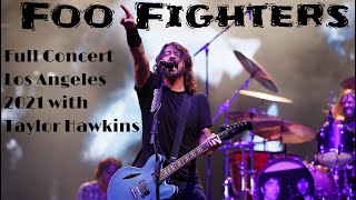 🎸 Foo Fighters Live FULL CONCERT 4K An Unforgettable Night in Los Angeles with Taylor Hawkins 🌟 [upl. by Nivrae339]