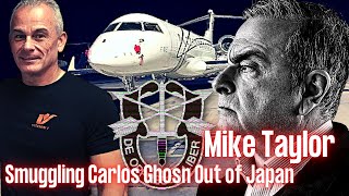 Smuggling Carlos Ghosn Out of Japan  Mike Taylor  Ep 214 [upl. by Newman]