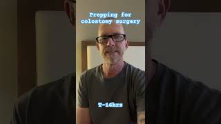 T 16hrs Prepping for colostomy surgery [upl. by Burkley]