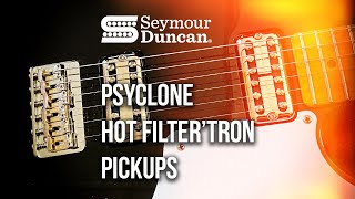 Seymour Duncan PSYCLONE™ HOT FILTER’TRON Pickups [upl. by Nivk]