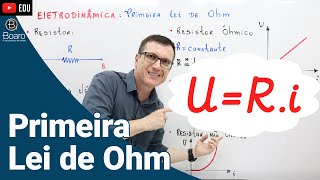 PRIMEIRA LEI DE OHM  ELETRODINÂMICA  AULA 5  Professor Boaro [upl. by Criswell]