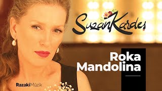 Suzan Kardeş  Roka Mandolina Official Audio [upl. by Skipton894]