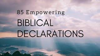 85 Empowering Biblical Declarations  Faith Building Verses 1 Hour  FaithBuilding Decrees [upl. by Ahsilad588]