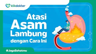 PERLU TAU Ini Tips Atasi Nyeri Ulu Hati Akibat Asam Lambung [upl. by Tomaso]