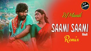 Saami Saami Remix Hindi  DJ Manik 2022  Treble Dance Mix  Pushpa 2022  Allu Arjun Rashmika [upl. by Einiar]