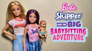 Barbie™ Skipper® amp The Big Babysitting Adventure Dolls [upl. by Justin]