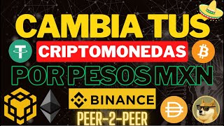 🔰 Cómo vender tus criptomonedas por Pesos Mexicanos 🔀 Binance P2P México 🇲🇽 Cambia Bitcoin por MXN ✅ [upl. by Allac261]