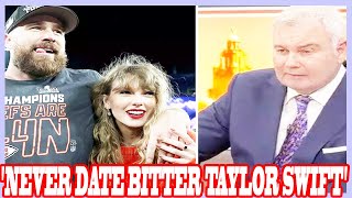 Eamonn Holmes ripped to shreds after ranting hed never date bitter Taylor Swift [upl. by Aronel]