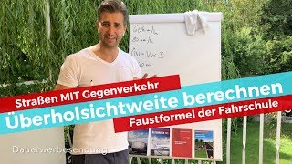 Überholsichtweite berechnen  Faustformel der Fahrschule für Straßen MIT Gegenverkehr [upl. by Normi]