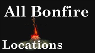 Dark Souls 3  All Bonfire Locations Guide Part 3 of 3  Lothric Castle To Kiln of the First Flame [upl. by Ttirb217]