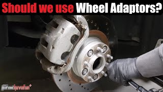 Should you use Wheel Spacers or Wheel Adapters  AnthonyJ350 [upl. by Kieryt]