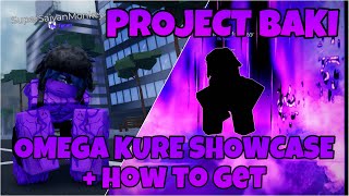 PROJECT BAKI 3 OMEGA RAIAN KURE STYLE SHOWCASE  HOW TO GET [upl. by Longfellow]