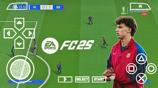 FC 25 PPSSPP MEDIAFIRE ANDROID OFFLINE 4K Camera  FIFA 25 PPSSPP HD Graphics Updated Transfer 2425 [upl. by Doughman]