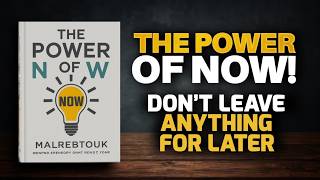 The Power of NOW Dont Leave Anything for Later  Audiobook [upl. by Olinad]