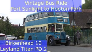 Leyland Titan PD2 Bus Ride  Port Sunlight to Hooton Park [upl. by Lemhar]