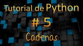 Tutorial de Python en Español  5  Cadenas [upl. by Hallimaj943]