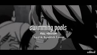 Swimming Pools Lloyd amp Kendrick Lamar mix full version [upl. by Atilem]