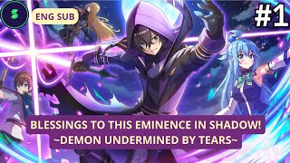 BLESSINGS TO THIS EMINENCE IN SHADOW Demon Undermined by Tears EPS 1  ENG SUB  KSFD JP  Shasu [upl. by Cuhp867]