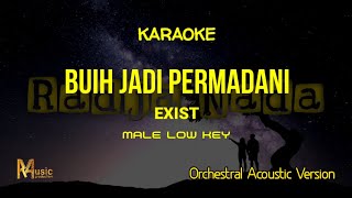 Buih Jadi Permadani  Exist  KARAOKE VERSI AKUSTIK  Male Low Key Nada Pria Rendah [upl. by Odrick]