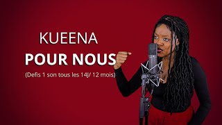 N°2 kueena  Pour nous DEFIS 1 SON TOUS LES 14 JOURS 12 MOIS 🔥 [upl. by Chrissa72]