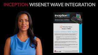 Inception  Hanwha Wisenet Wave Integration [upl. by Wehttan]