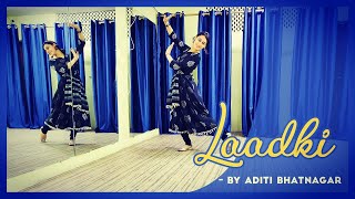 Laadki  Angrezi Medium  Dance Choreography and Performance  Aditi Bhatnagar [upl. by Elyl446]