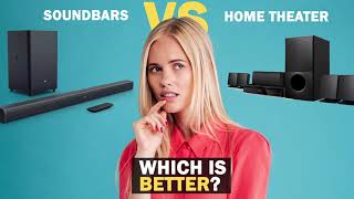 Soundbars Vs Home Theater Which is Better [upl. by Myrtle]