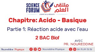 2 BAC Biof  AcidoBasique Réaction acide avec leau [upl. by Noitsuj458]