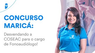 Concurso Maricá Desvendando a COSEAC para o cargo de Fonoaudiólogo [upl. by Inva]